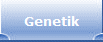 Genetik