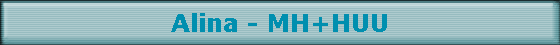 Alina - MH+HUU