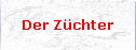Der Z�chter