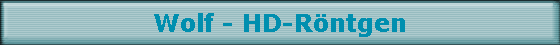 Wolf - HD-R�ntgen